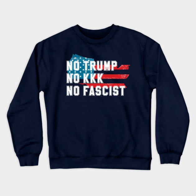 No Trump No KKK No Fascist USA Crewneck Sweatshirt by Sofiia Golovina